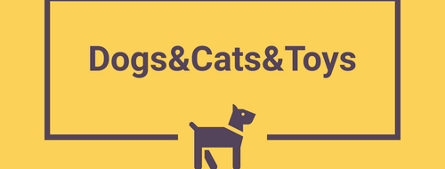 Dogs&Cats&Toys